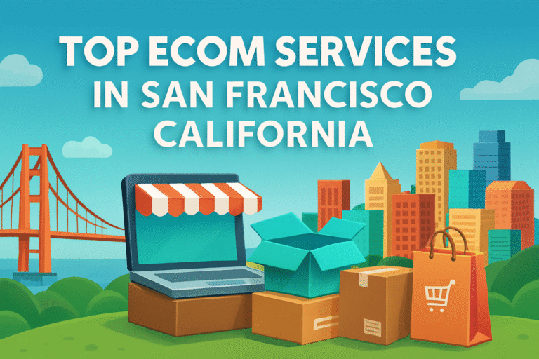 Top ECom Services In San Francisco California